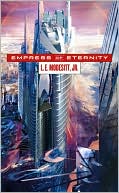 Book cover image of Empress of Eternity by L. E. Modesitt Jr.
