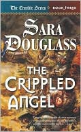 Book cover image of The Crippled Angel (Crucible Series #3) by Sara Douglass