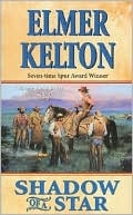 Elmer Kelton: Shadow of a Star