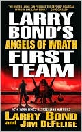 Book cover image of Larry Bond's First Team: Angels of Wrath by Larry Bond