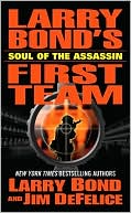 Book cover image of Larry Bond's First Team: Soul of the Assassin, Vol. 4 by Larry Bond