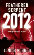 Book cover image of Feathered Serpent 2012 by Junius Podrug