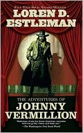 Book cover image of The Adventures of Johnny Vermillion by Loren D. Estleman