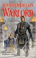 Jennifer Fallon: Warlord: Book Three of the Wolfblade Trilogy (Hythrun Chronicles Series #6)