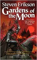 Steven Erikson: Gardens of the Moon (Malazan Book of the Fallen Series #1)