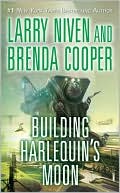 Book cover image of Building Harlequin's Moon by Larry Niven