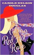 Carole Nelson Douglas: Cat in a Red Hot Rage (Midnight Louie Series #19)