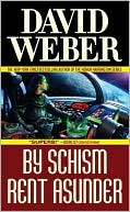 David Weber: By Schism Rent Asunder (Safehold Series #2)