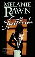 Book cover image of Spellbinder: A Love Story with Magical Interruptions by Melanie Rawn