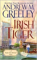 Book cover image of Irish Tiger (Nuala Anne McGrail Series) by Andrew M. Greeley