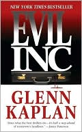 Glenn Kaplan: Evil, Inc.