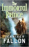 Jennifer Fallon: The Immortal Prince (Tide Lords Series #1)