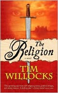 Book cover image of The Religion (Tannhauser Series #1) by Tim Willocks