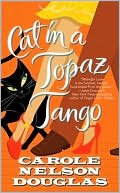 Carole Nelson Douglas: Cat in a Topaz Tango (Midnight Louie Series #21)