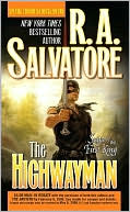 R. A. Salvatore: The Highwayman (Saga of the First King Series #1)