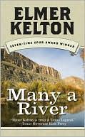 Elmer Kelton: Many a River