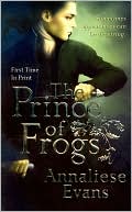 Annaliese Evans: The Prince of Frogs