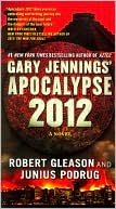 Book cover image of Gary Jennings' Apocalypse 2012: A Novel by Gary Jennings