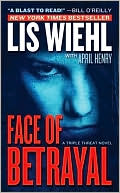 Lis Wiehl: Face of Betrayal (Triple Threat Series #1)