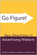 Book cover image of Go Figure! New Directions in Advertising Rhetoric by Edward F. McQuarrie