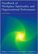Robert A. Giacalone: Handbook of Workplace Spirituality and Organizational Performance