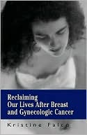 Book cover image of Reclaiming Our Lives After Cancer by Kristine Falco