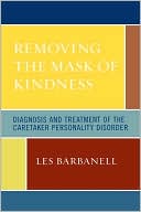 Book cover image of Removing The Mask Of Kindness by Les Barbanell