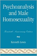 Kenneth Lewes: Psychoanalysis And Male Homosexuality