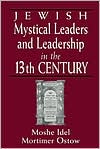 Moshe Idel: Jewish Mystical Leaders & Lead