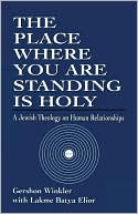 Gershon Winkler: Place Where You Are Standing Is Holy