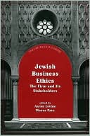 Book cover image of Jewish Business Ethics: The Firm and Its Stakeholder by Aaron Levine