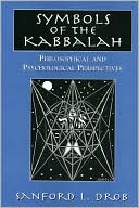 Book cover image of Symbols of the Kabbalah: Philosophical and Psychological Perspectives by Sanford L. Drob