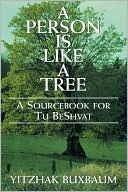 Yitzhak Buxbaum: Person Is Like A Tree