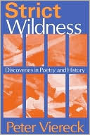 Book cover image of Strict Wildness: Discoveries in Poetry and History by Peter Viereck
