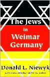 Book cover image of The Jews in Weimar Germany by Donald Niewyk