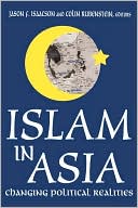 Jason Isaacson: Islam in Asia: Changing Political Realities