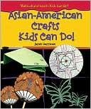 Book cover image of Asian-American Crafts Kids Can Do! by Sarah Hartman
