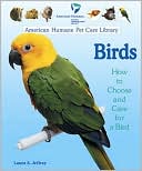 Laura S. Jeffrey: Birds: How to Choose and Care for a Bird