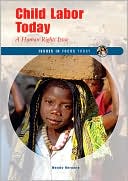 Book cover image of Child Labor Today: A Human Rights Issue by Wendy Herumin