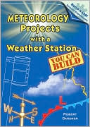 Robert Gardner: Meteorology Projects with a Weather Station You Can Build