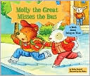 Shelley Marshall: Molly the Great Misses the Bus: A Book about Being on Time