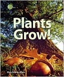 Book cover image of Plants Grow! by Mary Dodson Wade