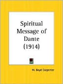 W. Boyd Carpenter: The Spiritual Message of Dante