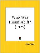 J. S. Ward: Who Was Hiram Abiff?
