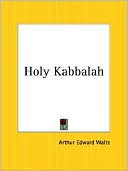 Book cover image of Holy Kabbalah by Arthur Edward Waite