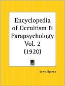 Lewis Spence: Encyclopedia of Occultism and Parapsycho, Vol. 1