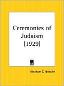 Book cover image of Ceremonies of Judaism by Abraham Z. Idelsohn