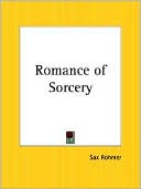 Book cover image of Romance of Sorcery by Sax Rohmer