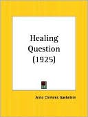 Arno Clemens Gaebelein: Healing Question