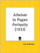 A. B. Drachman: Atheism in Pagan Antiquity